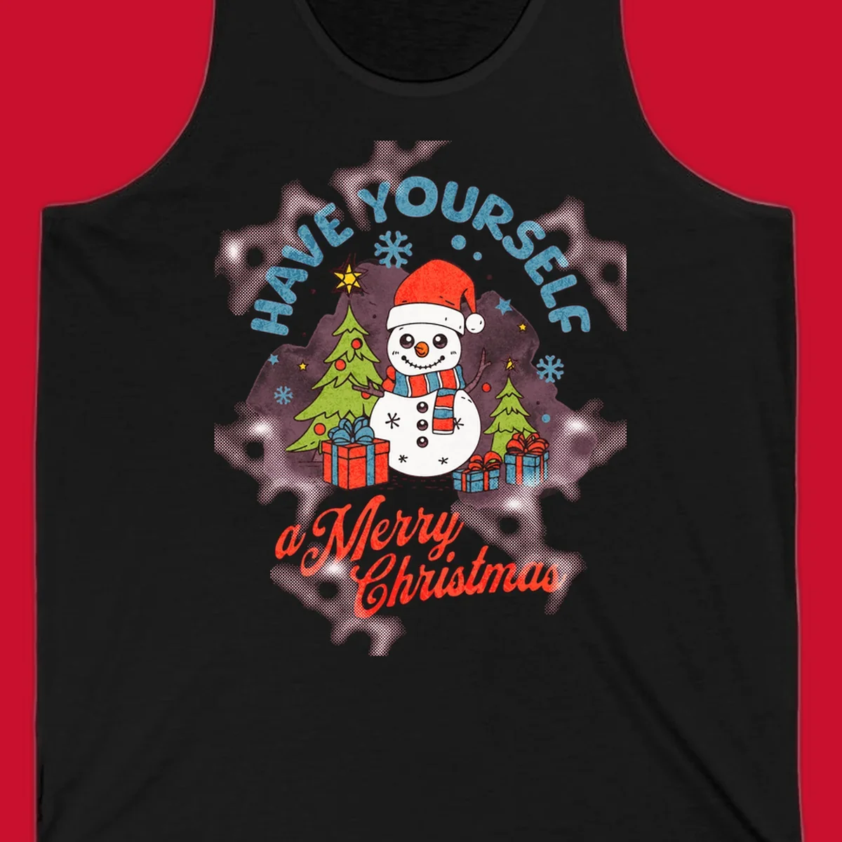 Snowman with gifts and trees, text HAVE YOURSELF a Merry Christmas.