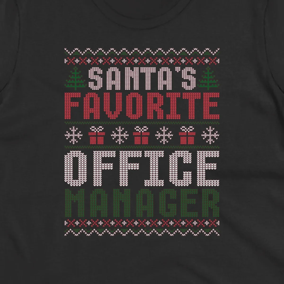 Santa's Favorite Office Manager text with Christmas trees, snowflakes, and gift boxes in ugly Christmas sweater style.