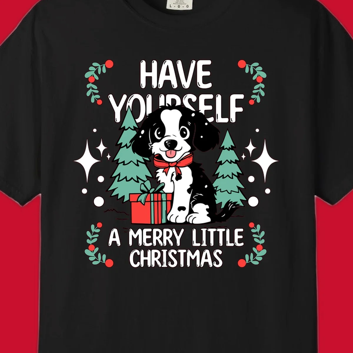 Merry Christmas dog with gift and trees, text: HAVE YOURSELF A MERRY LITTLE CHRISTMAS
