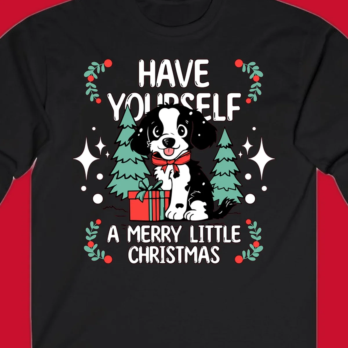Merry Christmas dog with gift and trees, text: HAVE YOURSELF A MERRY LITTLE CHRISTMAS