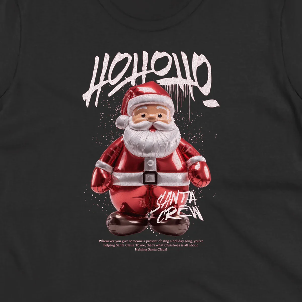 Hohoho Santa Crew Christmas graphic with graffiti text and inflatable Santa