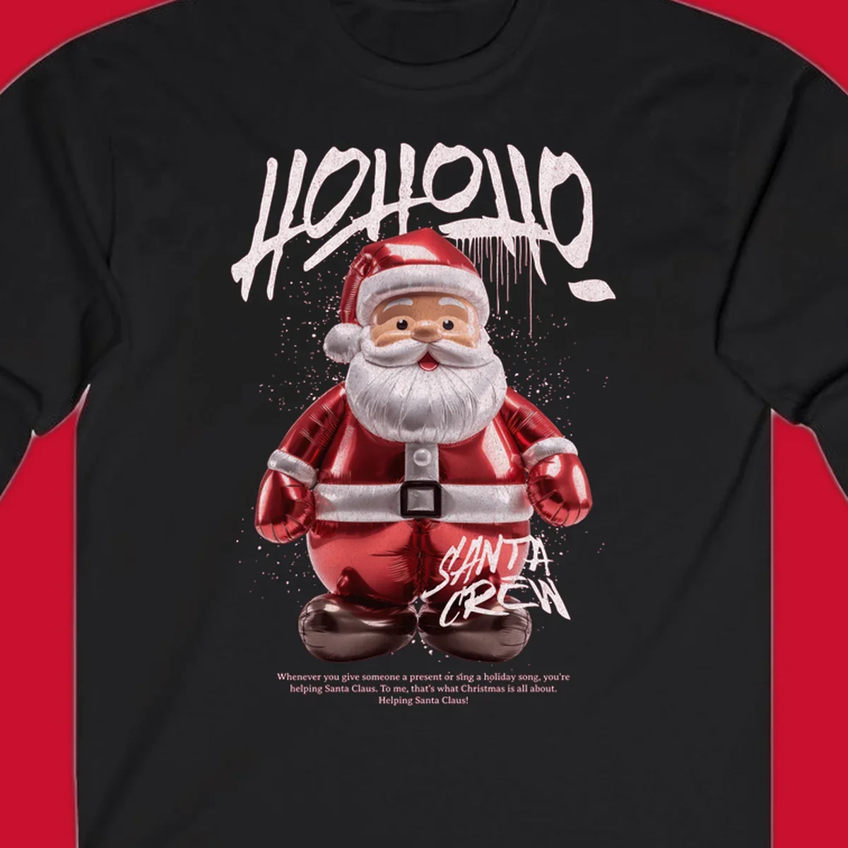 Hohoho Santa Crew Christmas graphic with graffiti text and inflatable Santa