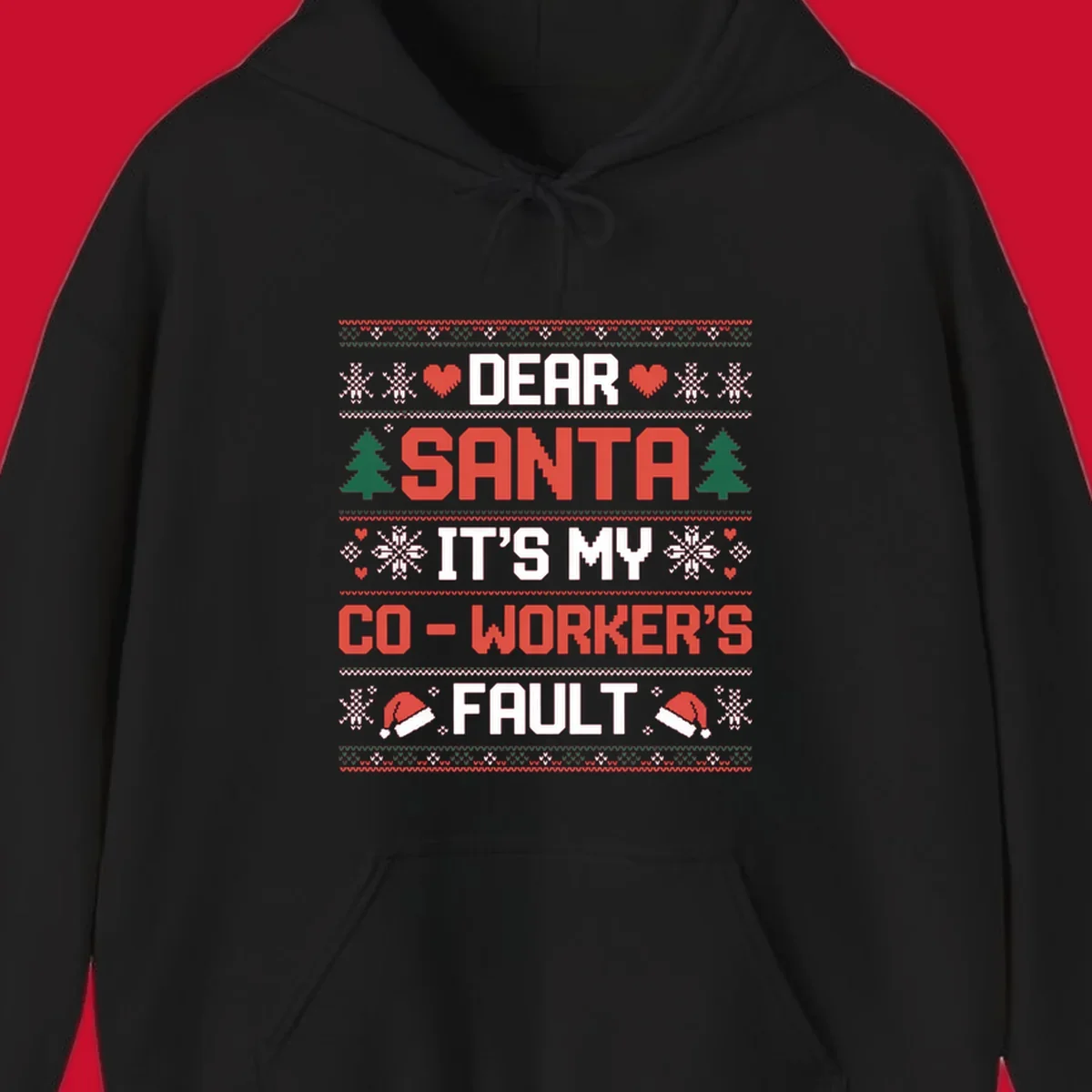 Ugly Christmas sweater design with text 'Dear Santa It's My Co-Worker's Fault', featuring hearts, snowflakes, trees, and Santa hats.