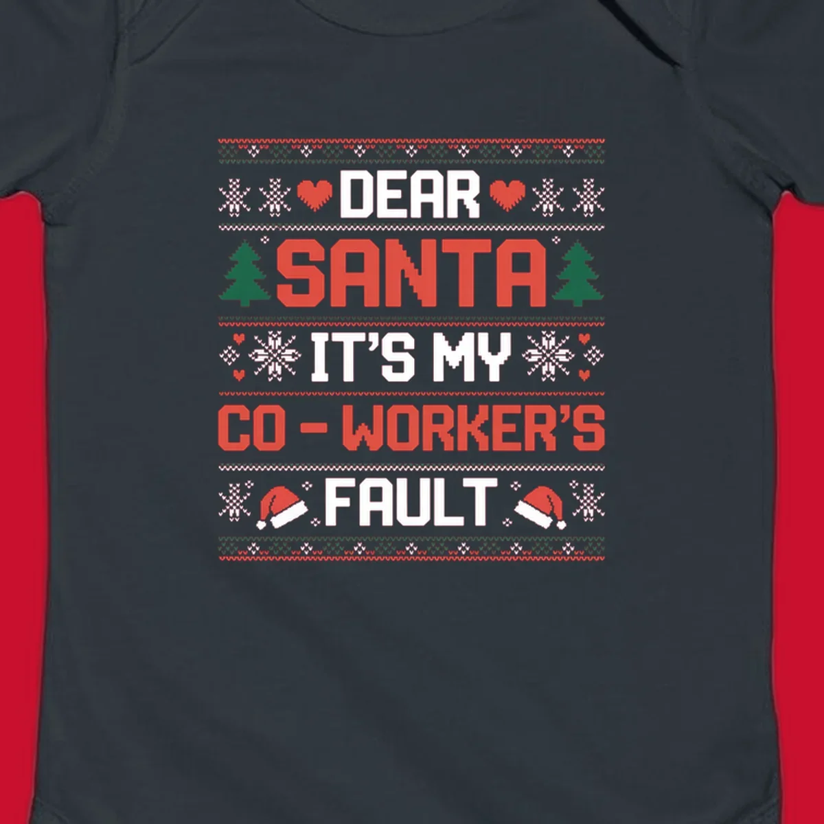 Ugly Christmas sweater design with text 'Dear Santa It's My Co-Worker's Fault', featuring hearts, snowflakes, trees, and Santa hats.
