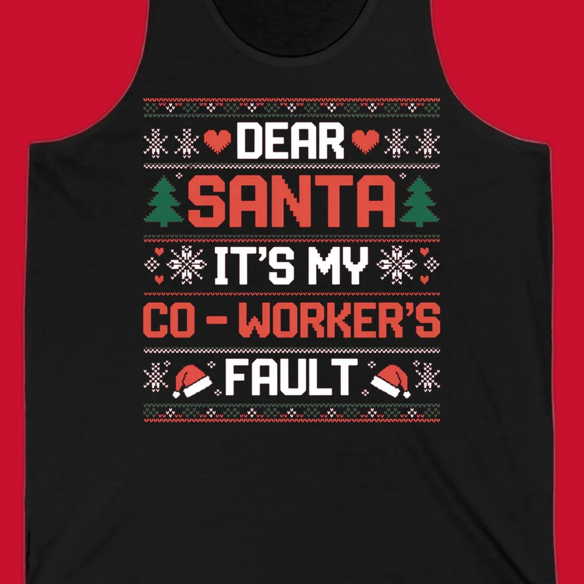 Ugly Christmas sweater design with text 'Dear Santa It's My Co-Worker's Fault', featuring hearts, snowflakes, trees, and Santa hats.