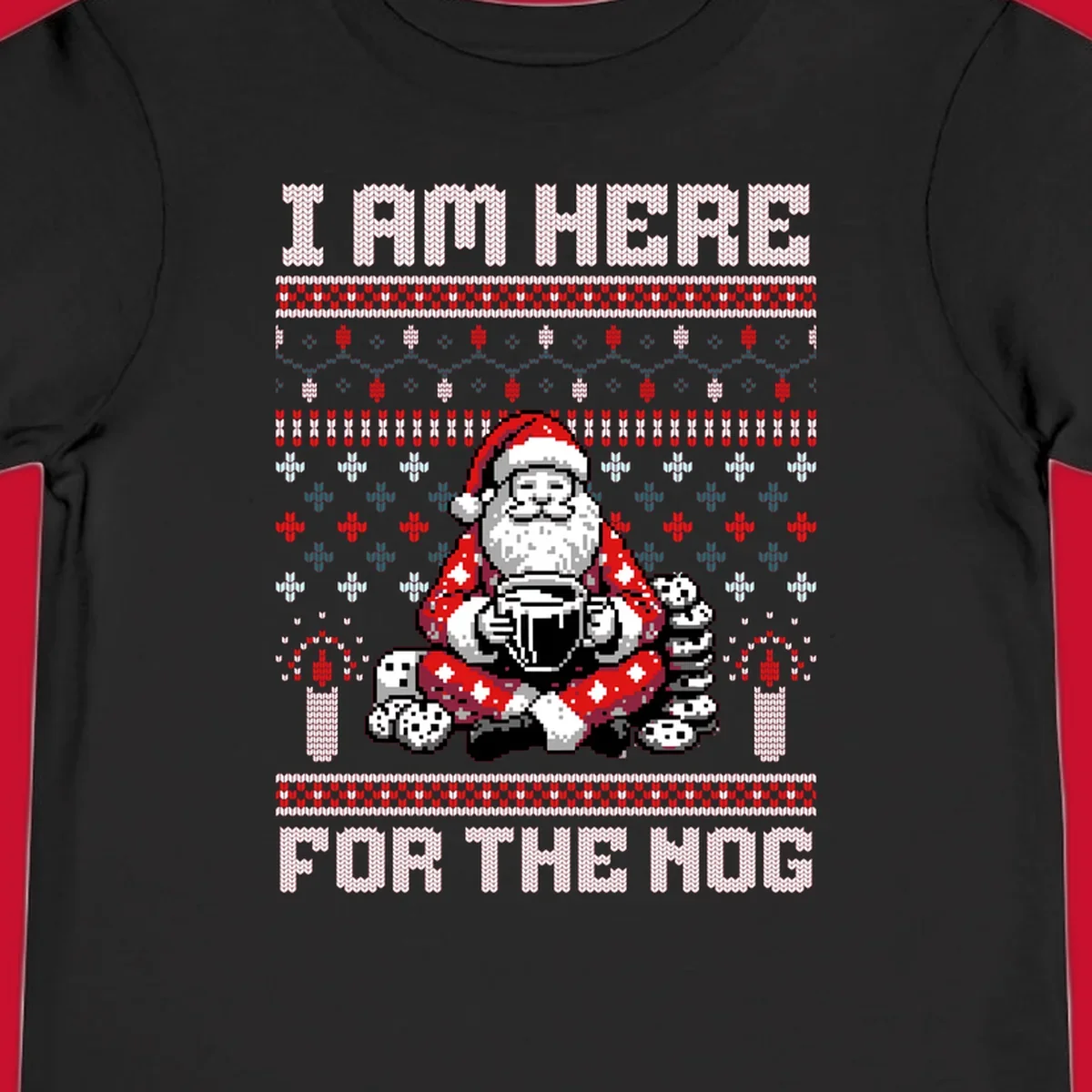 Pixelated Santa with hot chocolate and cookies, text 'I AM HERE FOR THE NOG', holiday ugly sweater design.