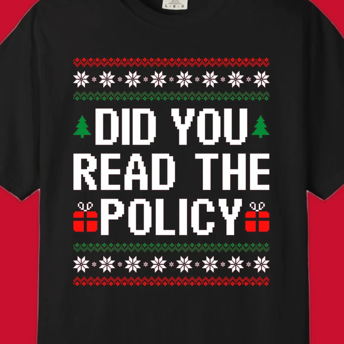 Did You Read The Policy Christmas Ugly Sweater design with pixelated text, trees, and gifts.
