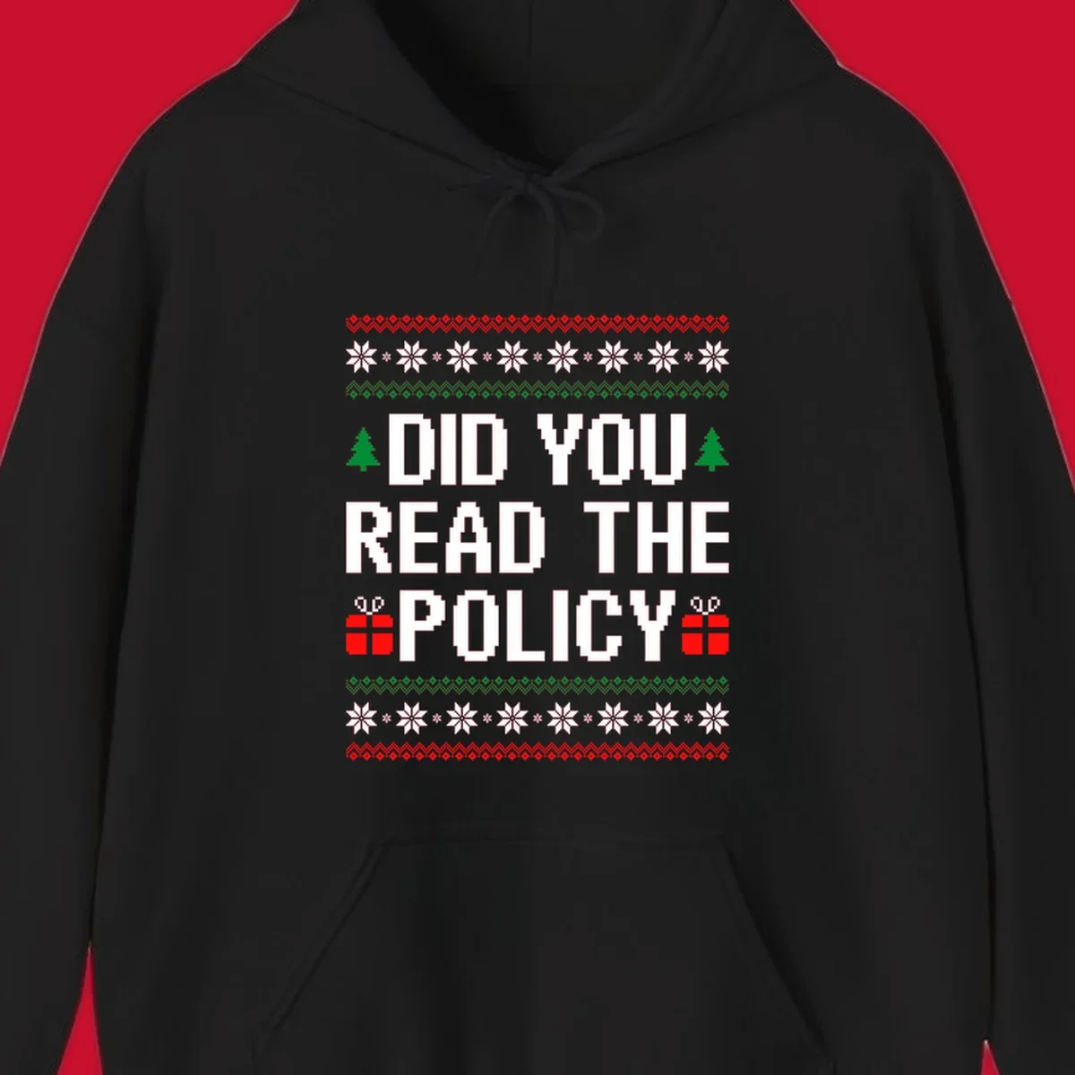 Did You Read The Policy Christmas Ugly Sweater design with pixelated text, trees, and gifts.
