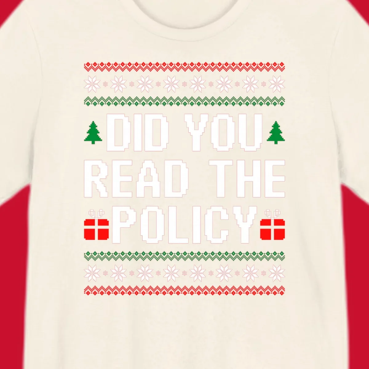 Did You Read The Policy Christmas Ugly Sweater design with pixelated text, trees, and gifts.