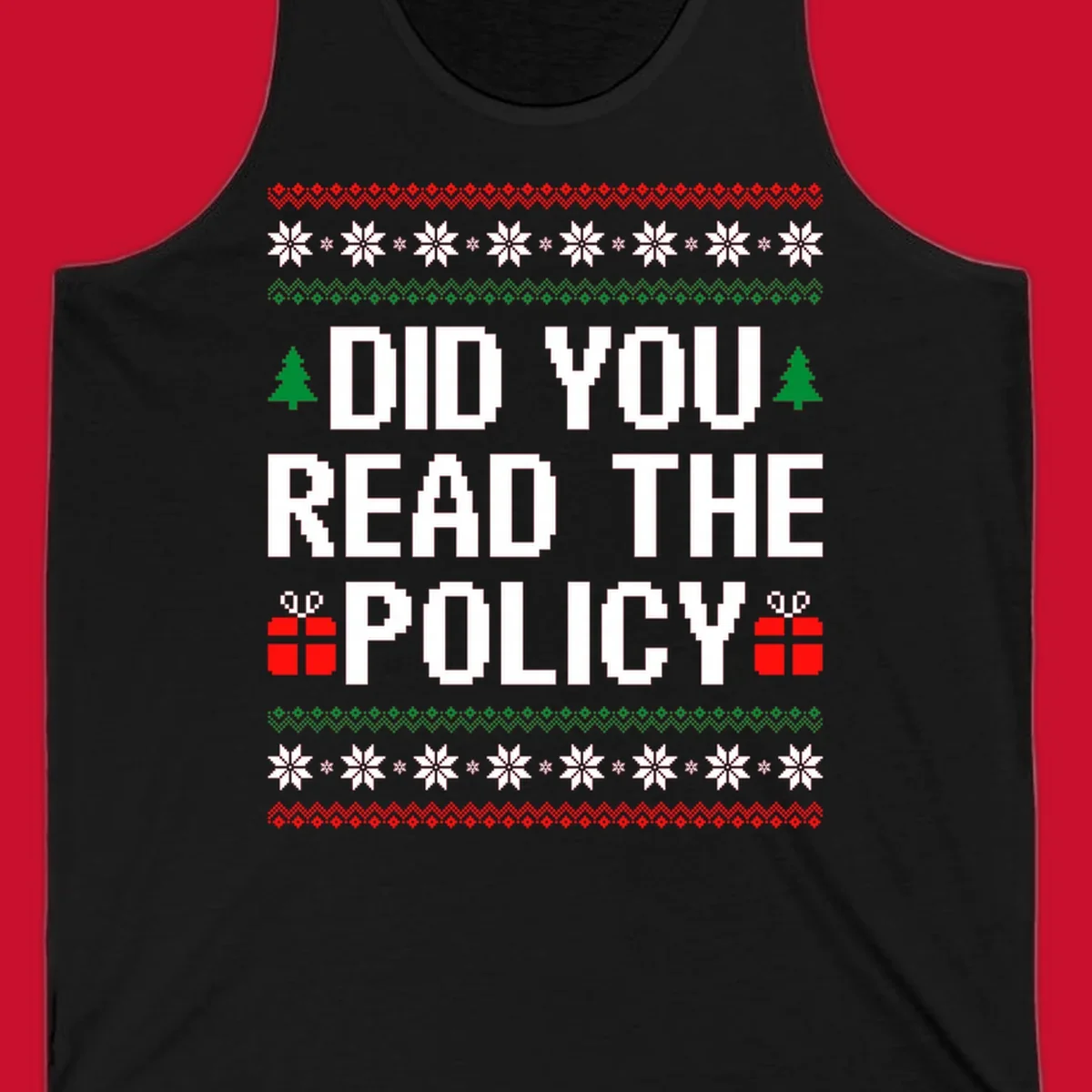 Did You Read The Policy Christmas Ugly Sweater design with pixelated text, trees, and gifts.