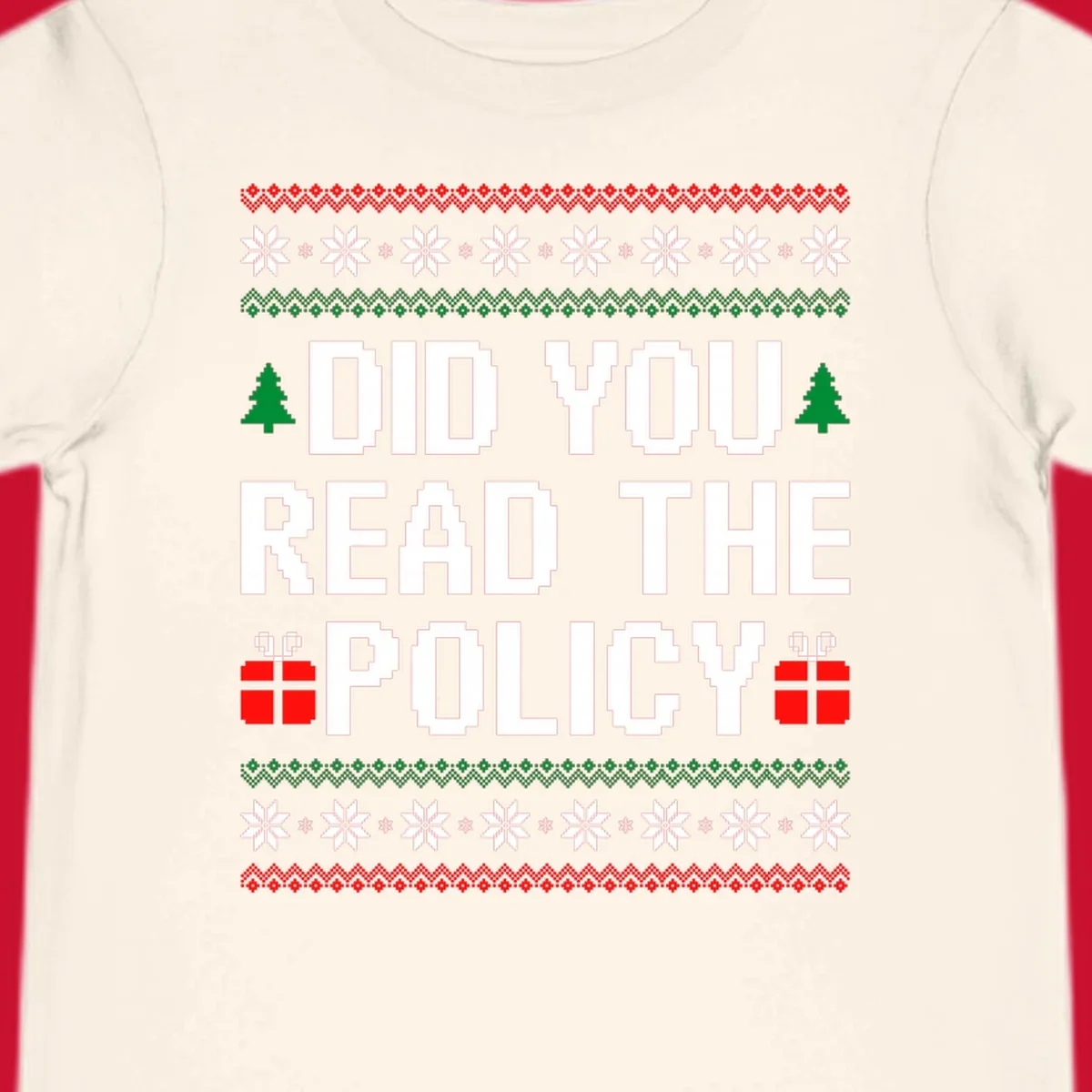 Did You Read The Policy Christmas Ugly Sweater design with pixelated text, trees, and gifts.