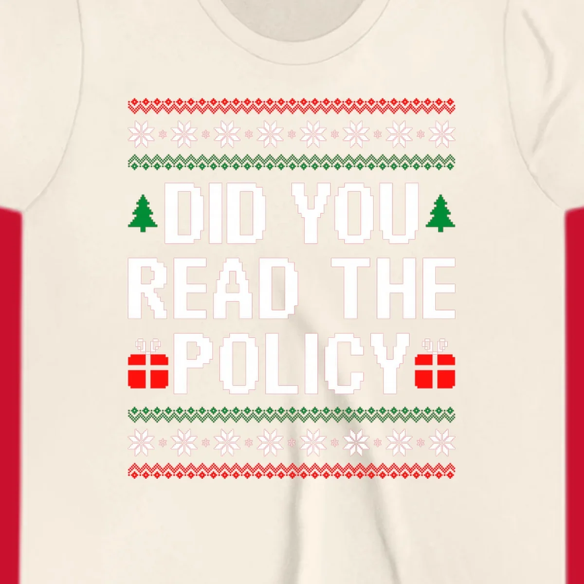 Did You Read The Policy Christmas Ugly Sweater design with pixelated text, trees, and gifts.