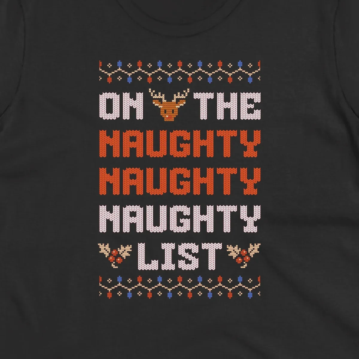 On The Naughty Naughty Naughty List text with reindeer and holiday lights.