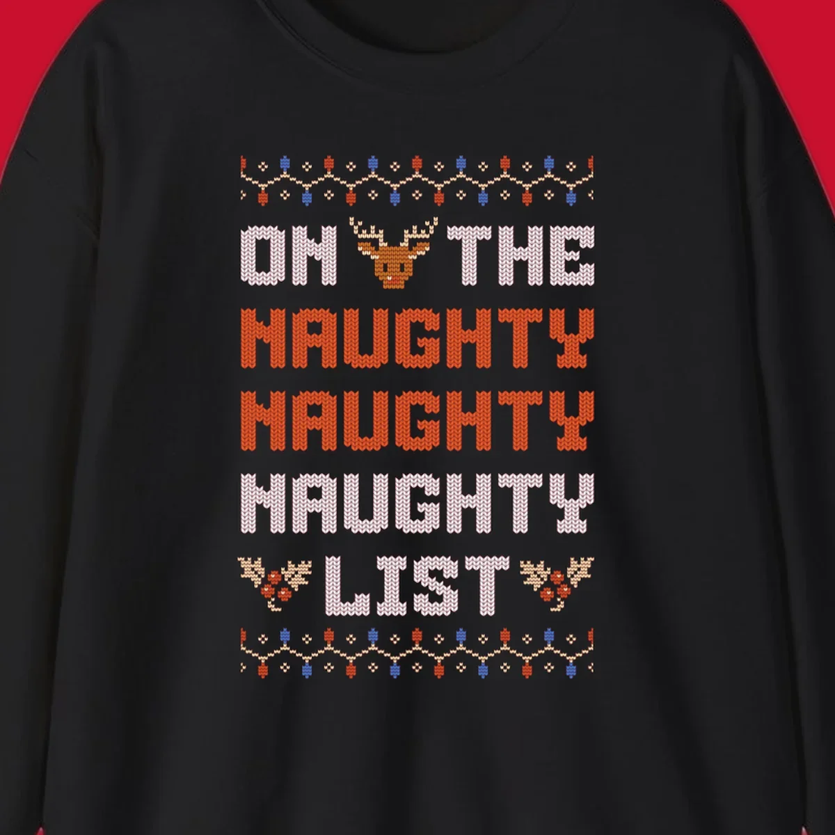 On The Naughty Naughty Naughty List text with reindeer and holiday lights.