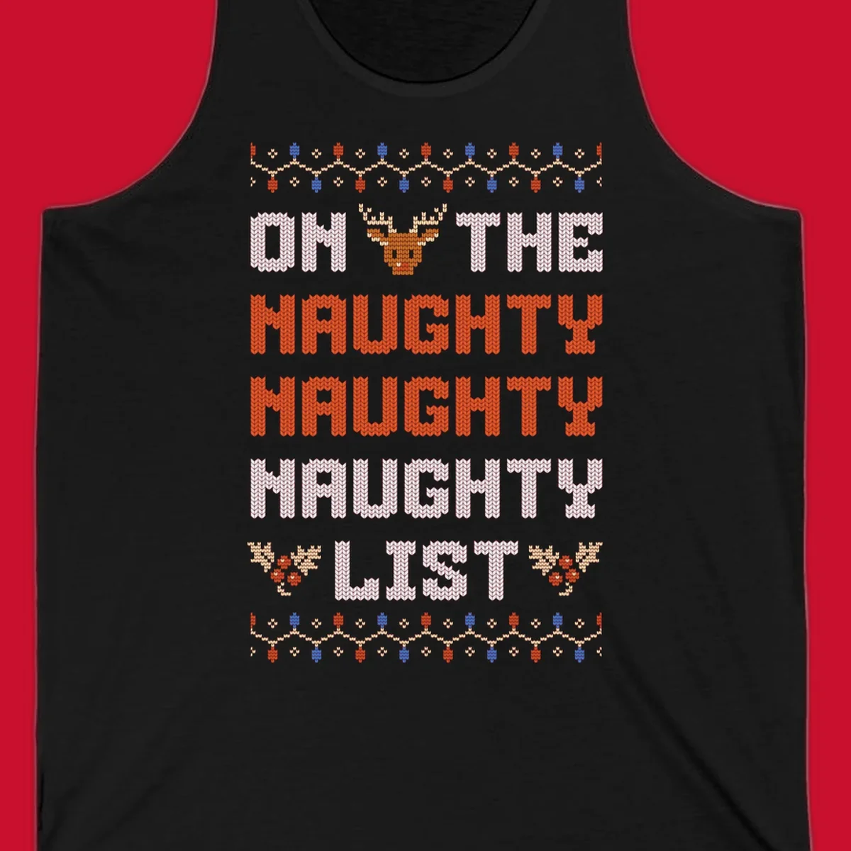 On The Naughty Naughty Naughty List text with reindeer and holiday lights.