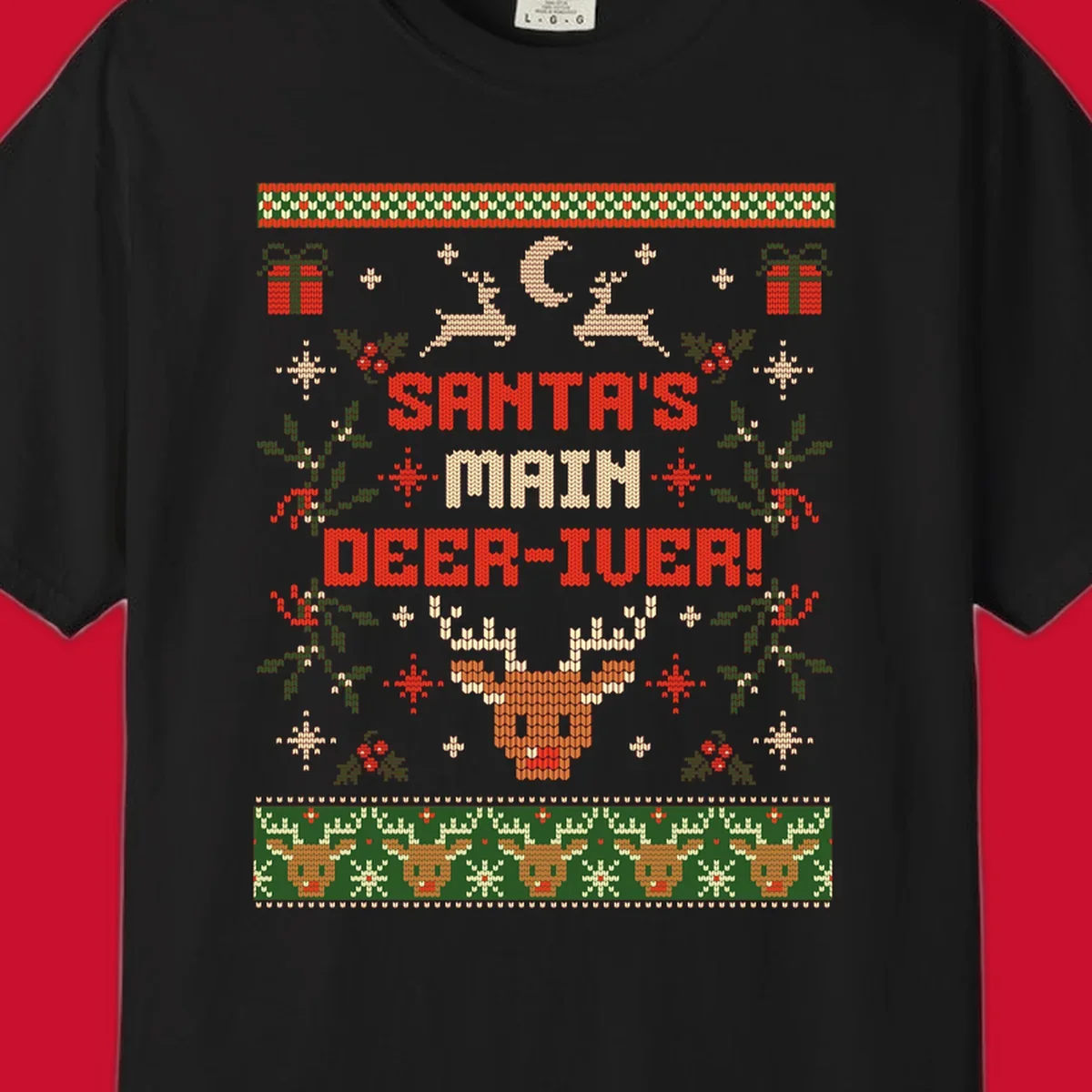 Santa's Main Deer-iver text with reindeer, holly, and presents, in an ugly Christmas sweater style.