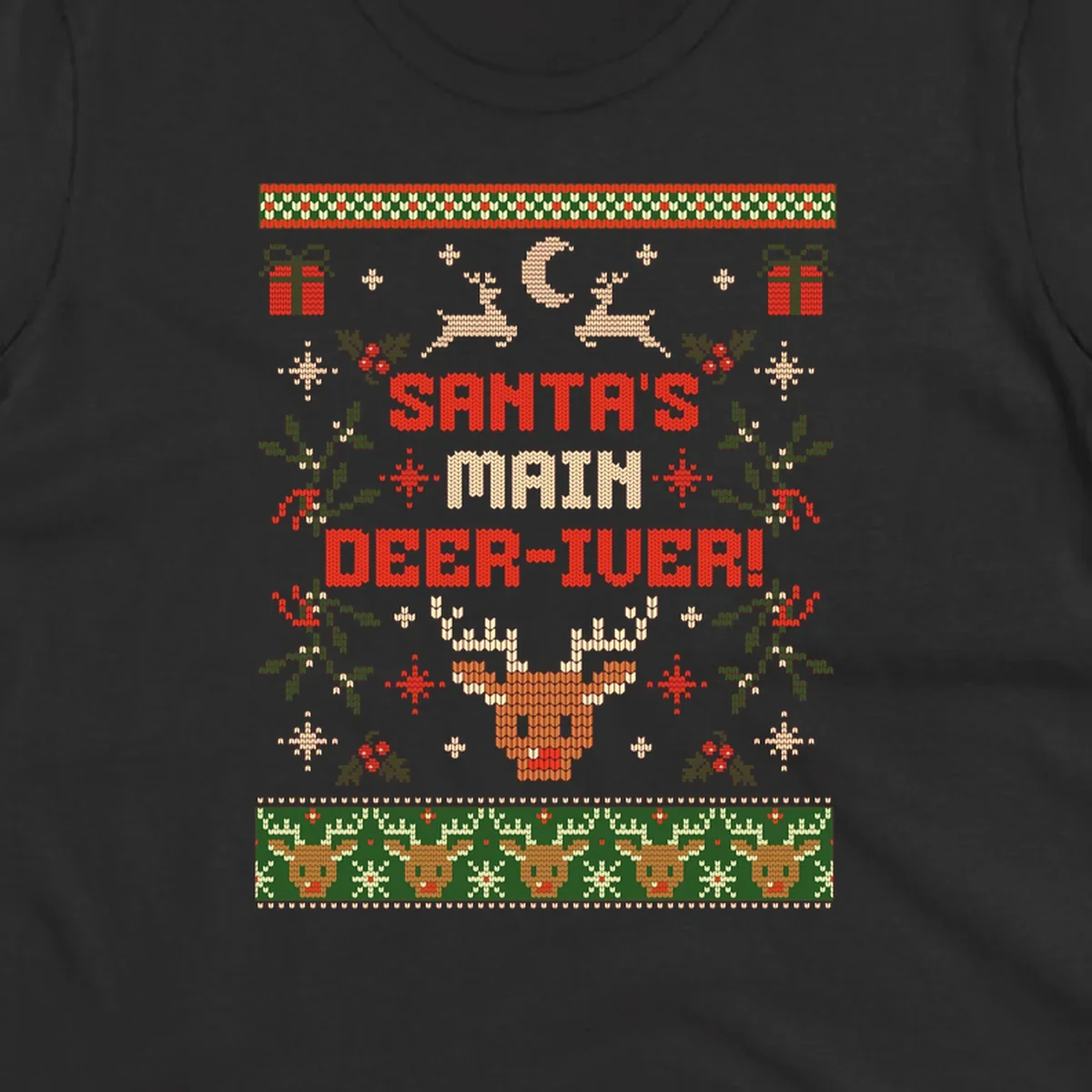 Santa's Main Deer-iver text with reindeer, holly, and presents, in an ugly Christmas sweater style.