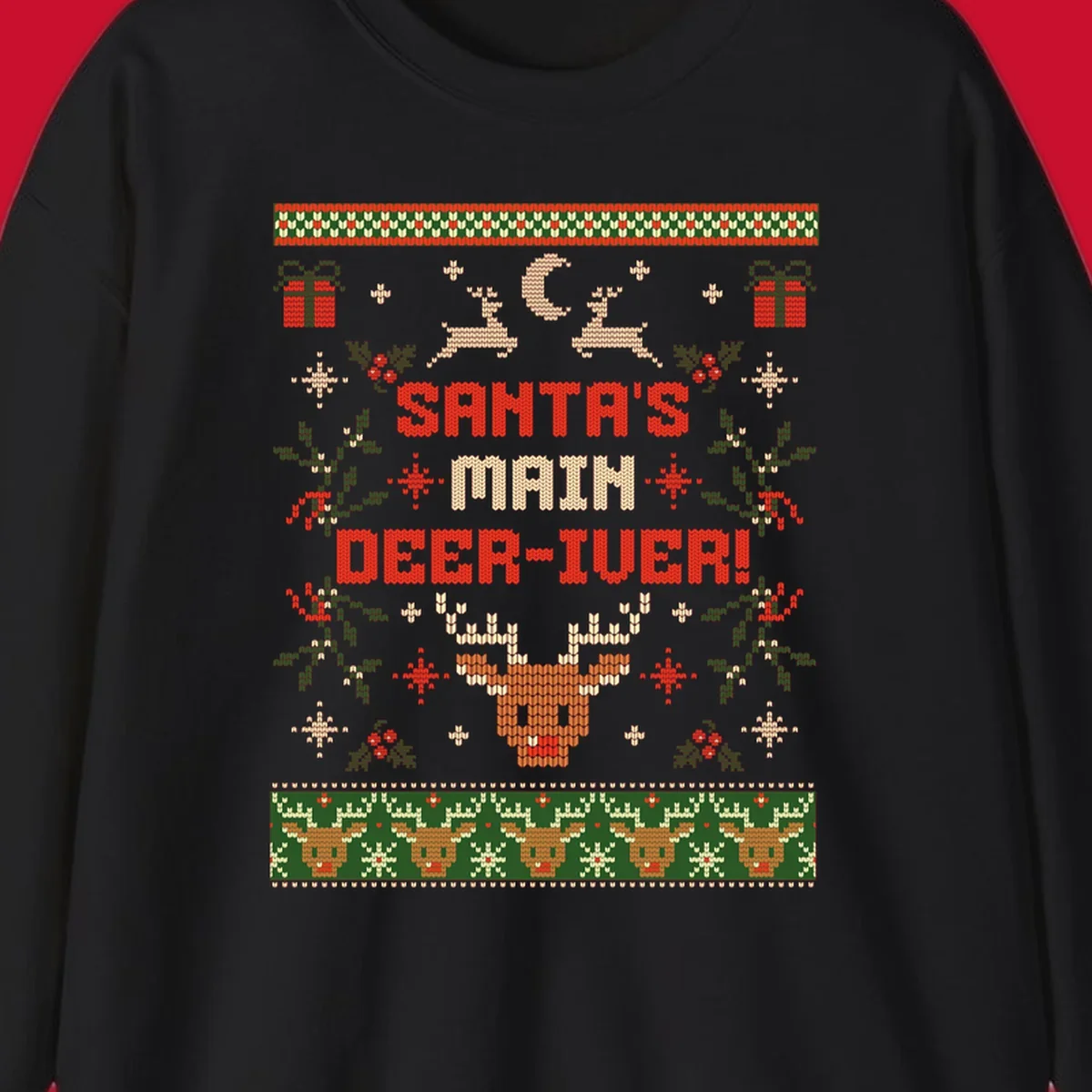 Santa's Main Deer-iver text with reindeer, holly, and presents, in an ugly Christmas sweater style.