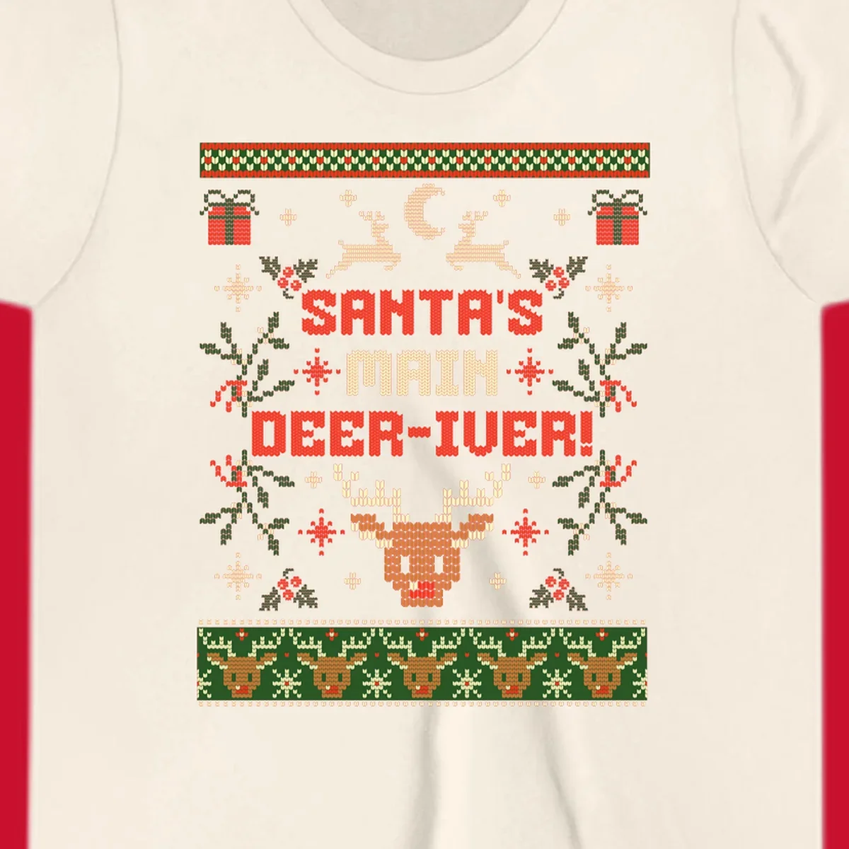 Santa's Main Deer-iver text with reindeer, holly, and presents, in an ugly Christmas sweater style.