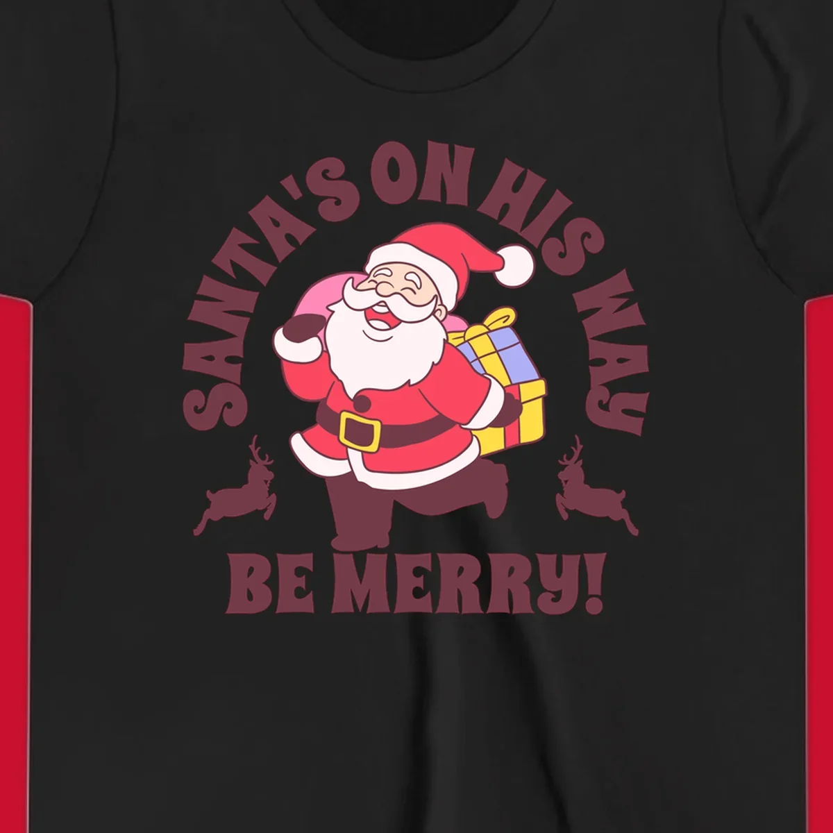 Illustration of Santa Claus running with gifts and reindeer, text reads Santa's on His Way Be Merry.