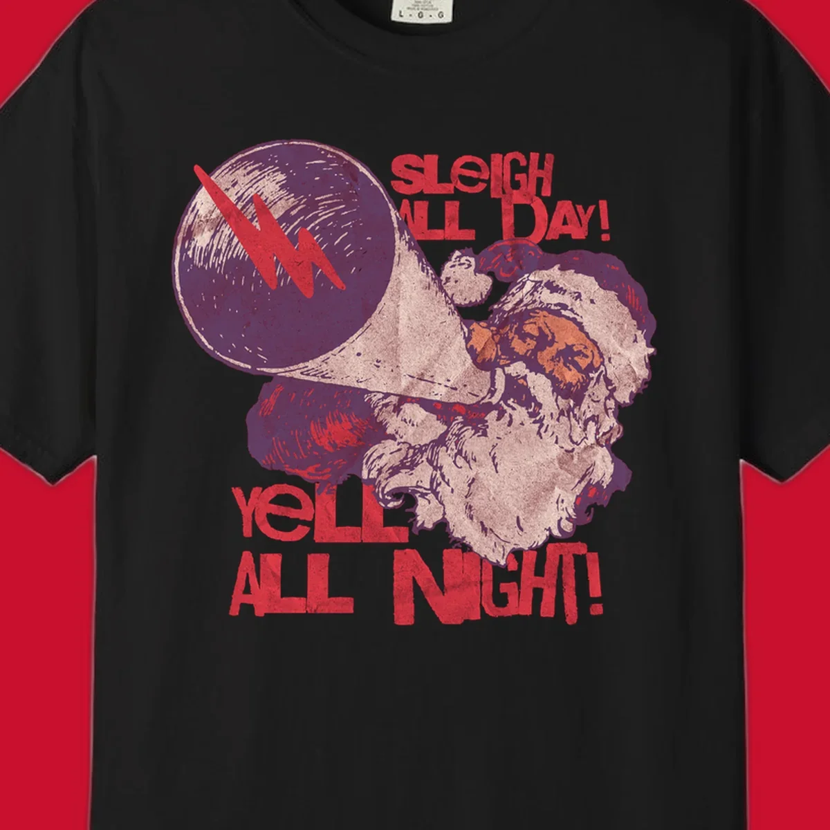 Santa Claus yelling through a megaphone with text 'SLEIGH ALL DAY! YELL ALL NIGHT!'