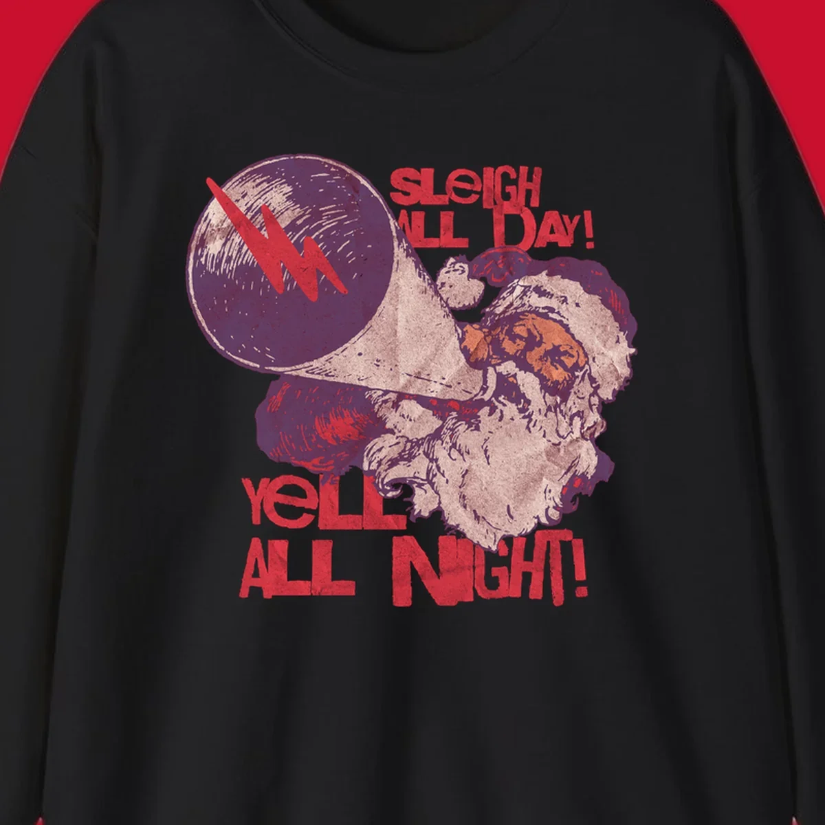 Santa Claus yelling through a megaphone with text 'SLEIGH ALL DAY! YELL ALL NIGHT!'