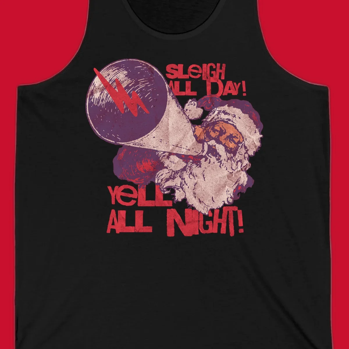 Santa Claus yelling through a megaphone with text 'SLEIGH ALL DAY! YELL ALL NIGHT!'