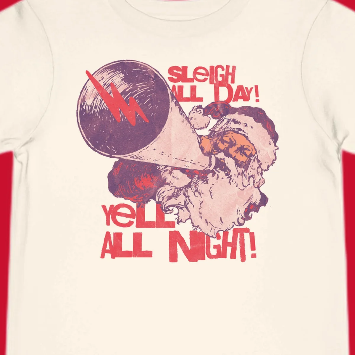 Santa Claus yelling through a megaphone with text 'SLEIGH ALL DAY! YELL ALL NIGHT!'