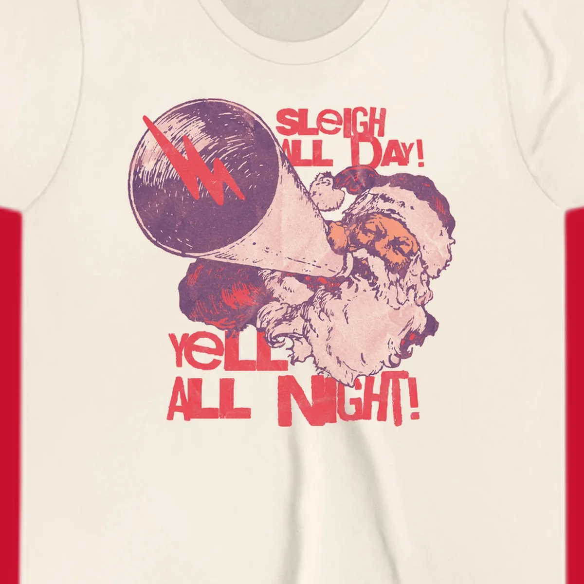 Santa Claus yelling through a megaphone with text 'SLEIGH ALL DAY! YELL ALL NIGHT!'