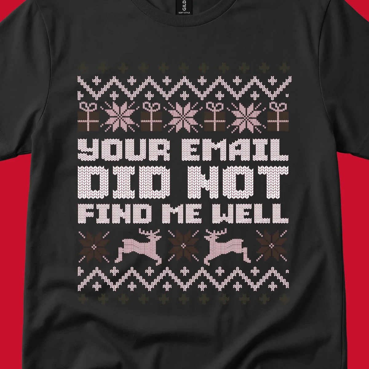 Ugly Christmas sweater design with text 'YOUR EMAIL DID NOT FIND ME WELL' and festive holiday graphics.