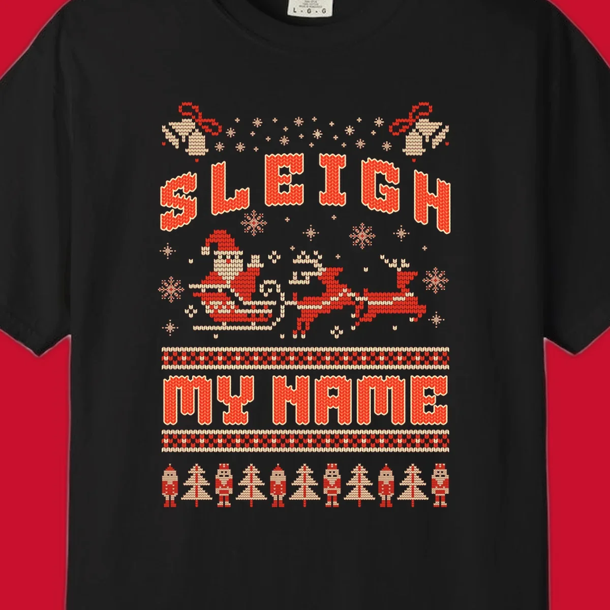 Sleigh My Name Christmas design with Santa, reindeer, snowflakes, nutcrackers, and trees.