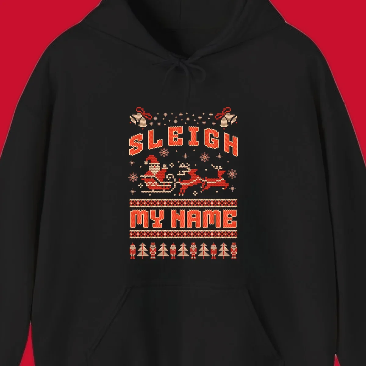 Sleigh My Name Christmas design with Santa, reindeer, snowflakes, nutcrackers, and trees.