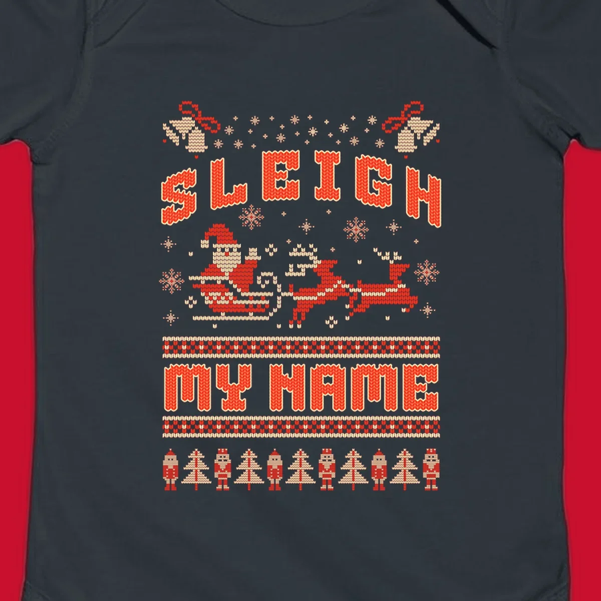 Sleigh My Name Christmas design with Santa, reindeer, snowflakes, nutcrackers, and trees.