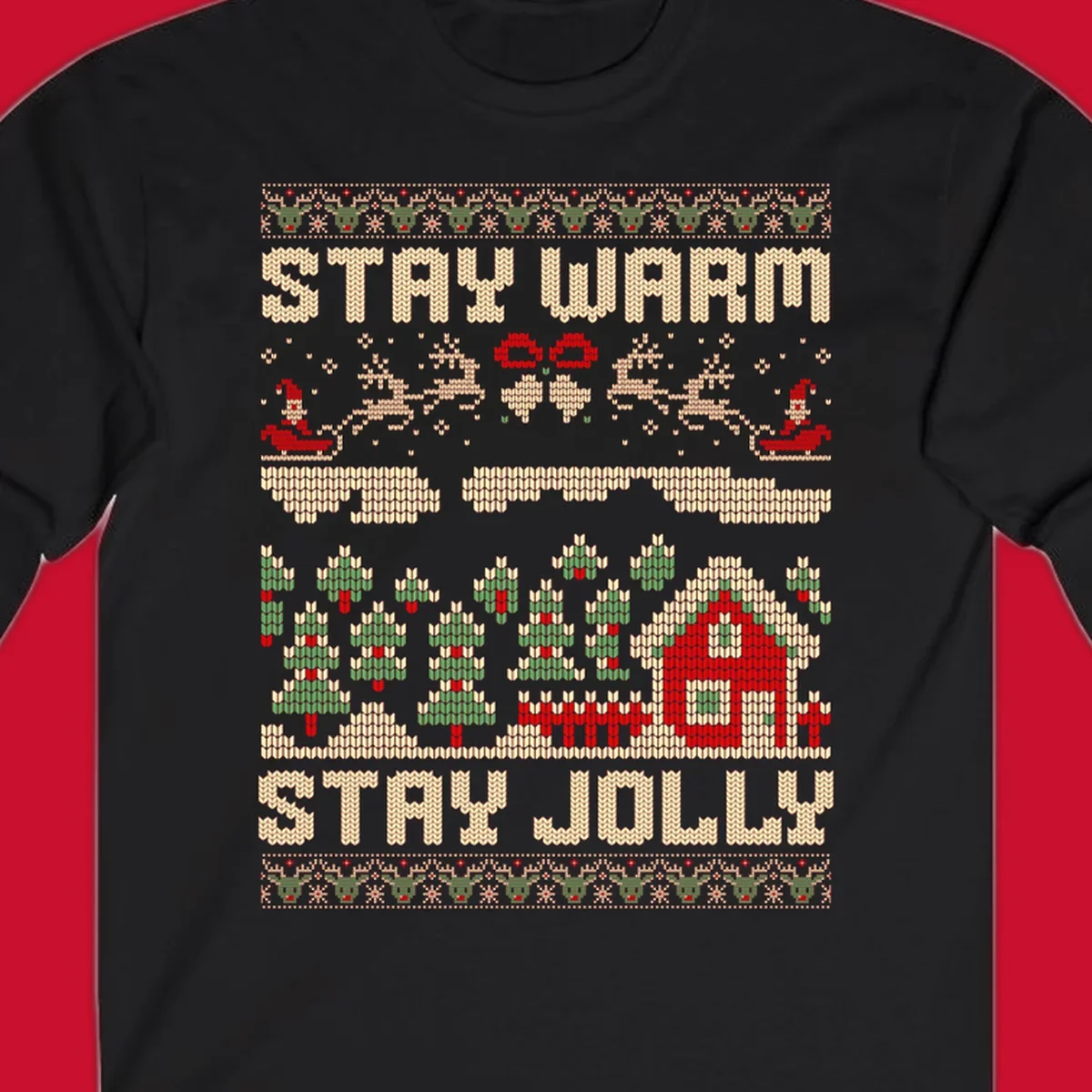 Ugly Christmas sweater style design with 'STAY WARM' and 'STAY JOLLY' text, Santa, reindeer, and trees.