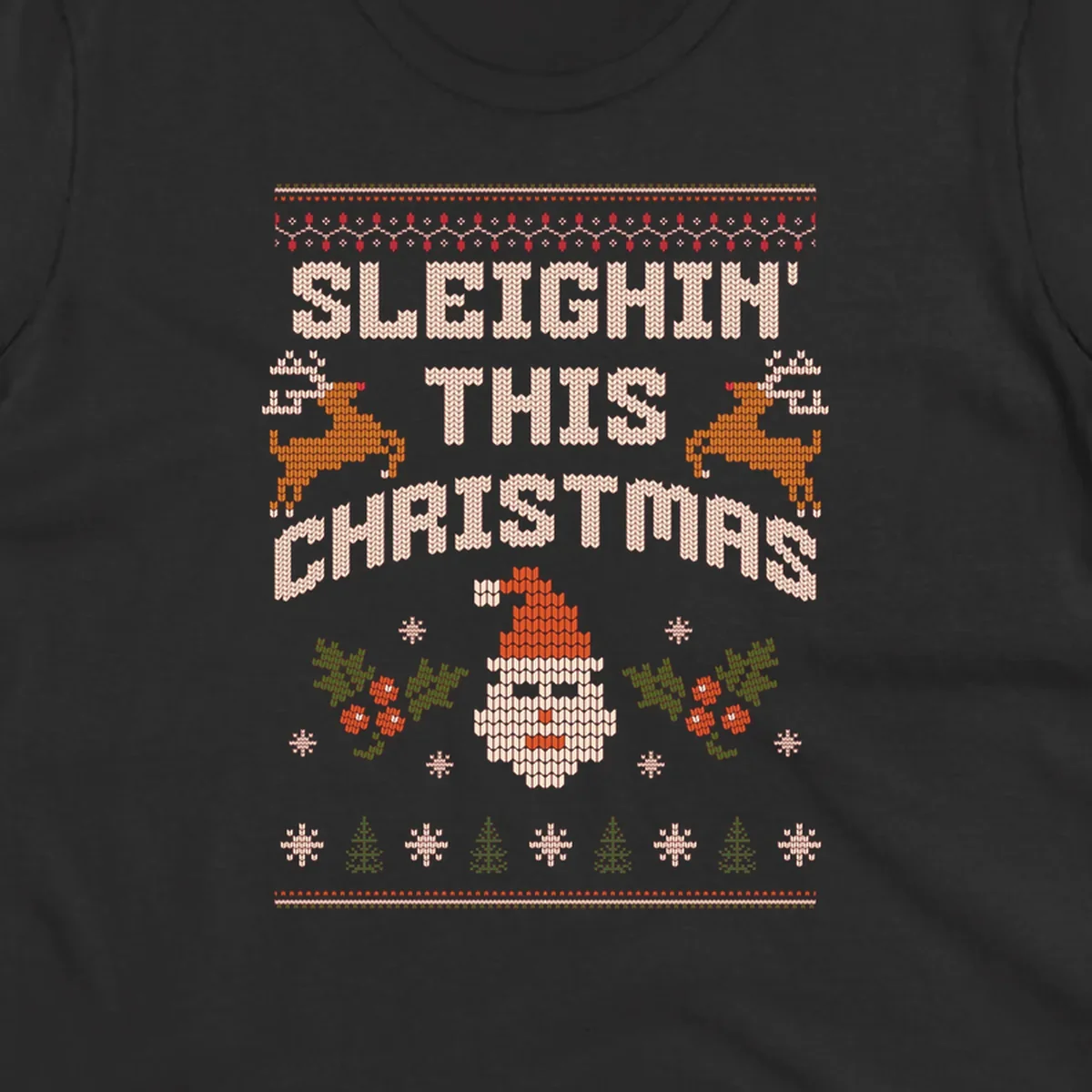 Sleighin' This Christmas ugly holiday sweater design with Santa, reindeer, and text.