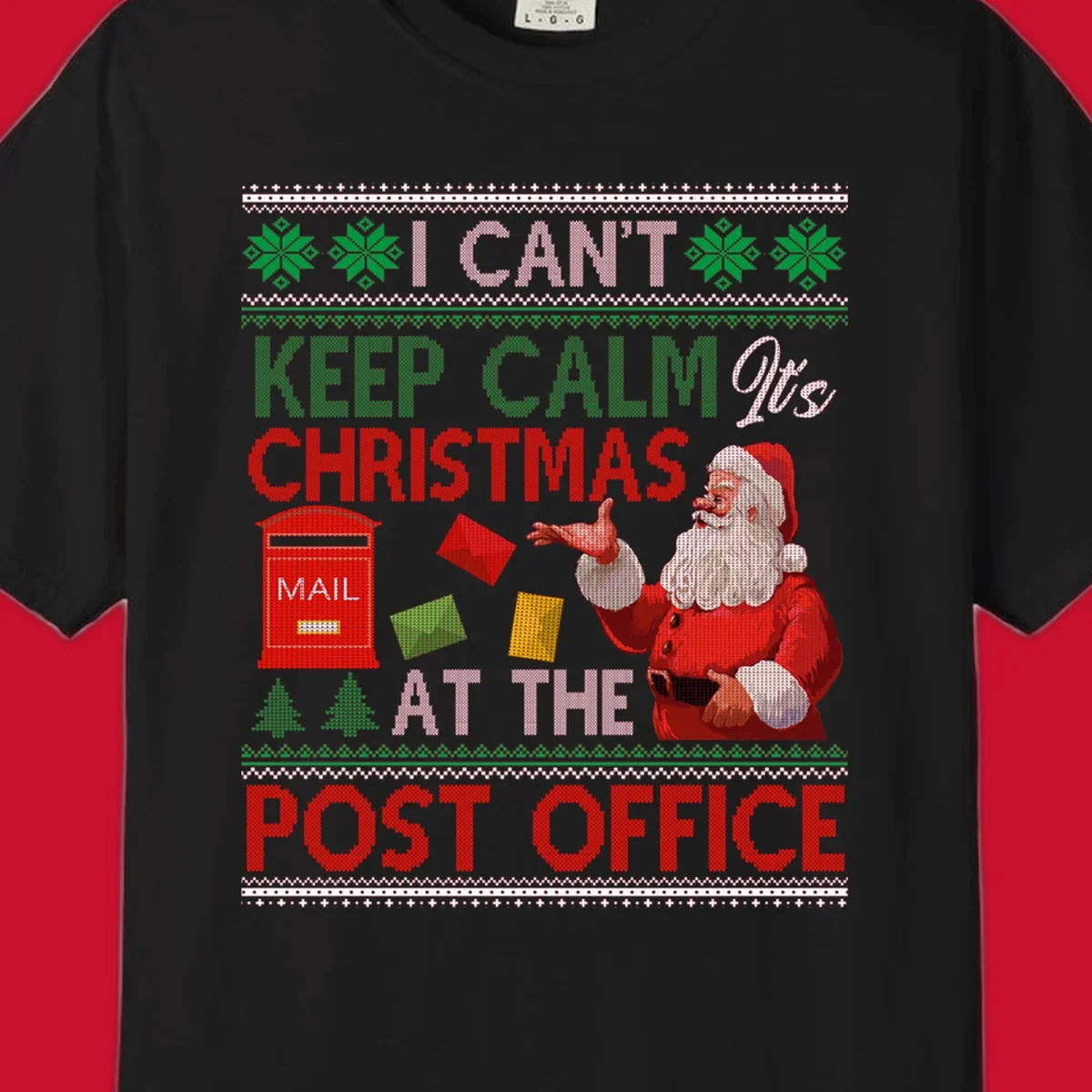 I CAN'T KEEP CALM IT'S CHRISTMAS AT THE POST OFFICE design with Santa and a mailbox, ugly sweater style.