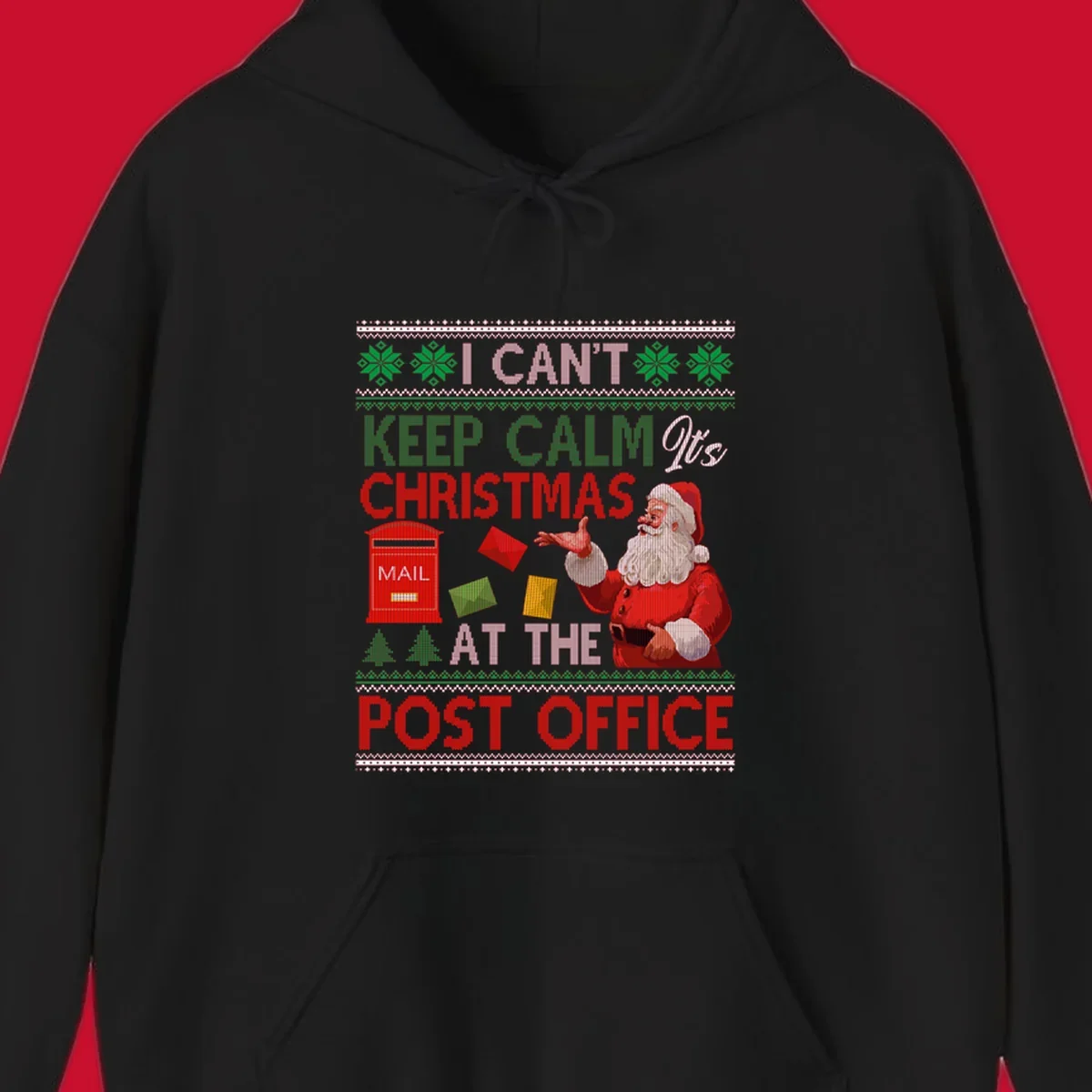 I CAN'T KEEP CALM IT'S CHRISTMAS AT THE POST OFFICE design with Santa and a mailbox, ugly sweater style.
