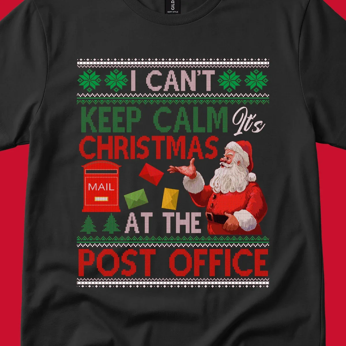 I CAN'T KEEP CALM IT'S CHRISTMAS AT THE POST OFFICE design with Santa and a mailbox, ugly sweater style.