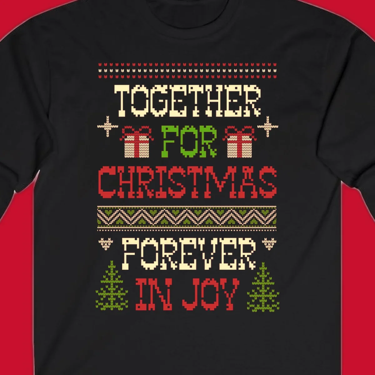 Ugly Christmas sweater style text design with phrases TOGETHER FOR CHRISTMAS FOREVER IN JOY, gift boxes, and trees.