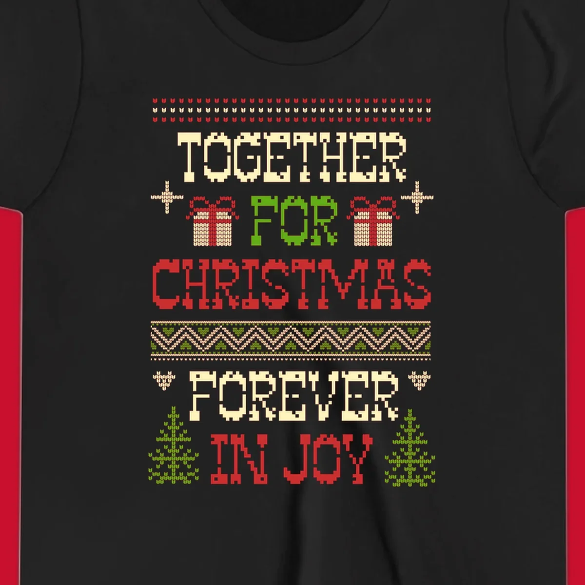 Ugly Christmas sweater style text design with phrases TOGETHER FOR CHRISTMAS FOREVER IN JOY, gift boxes, and trees.