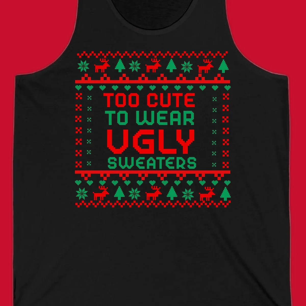 Too Cute To Wear Ugly Sweater design with pixelated text and Christmas elements.