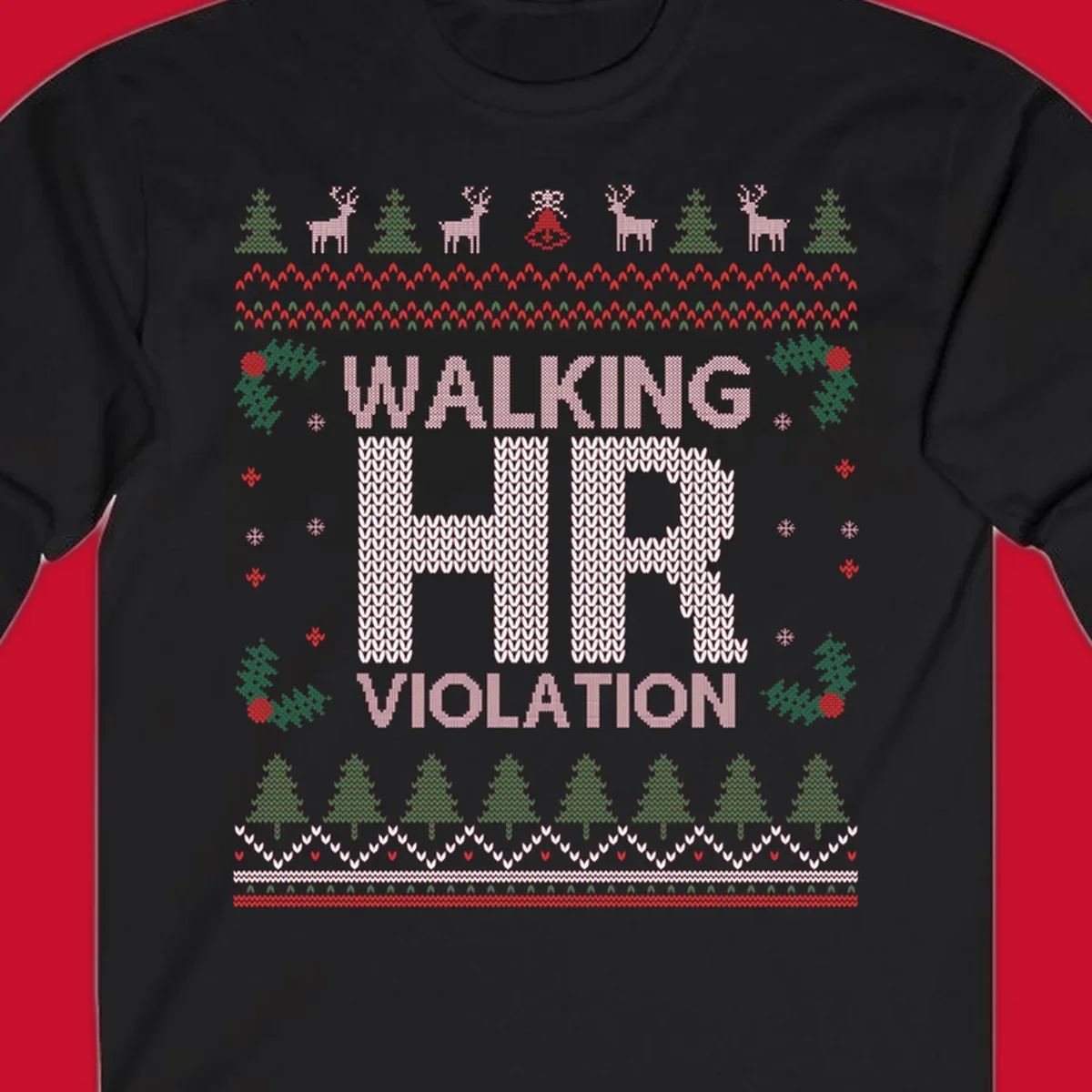 Walking HR Violation ugly Christmas sweater design with festive holiday borders.