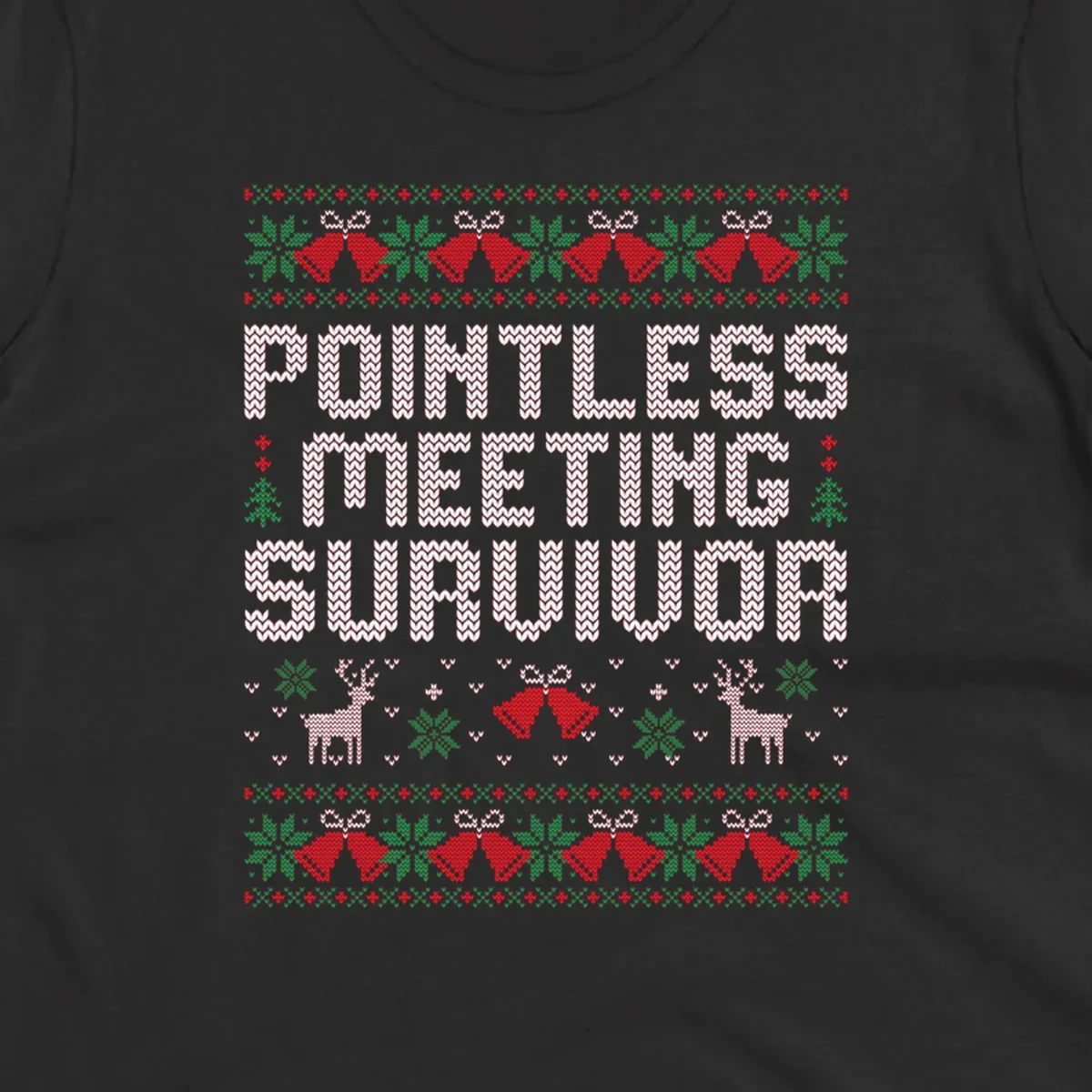 Pointless meeting survivor text with ugly christmas sweater elements like reindeer and bells.