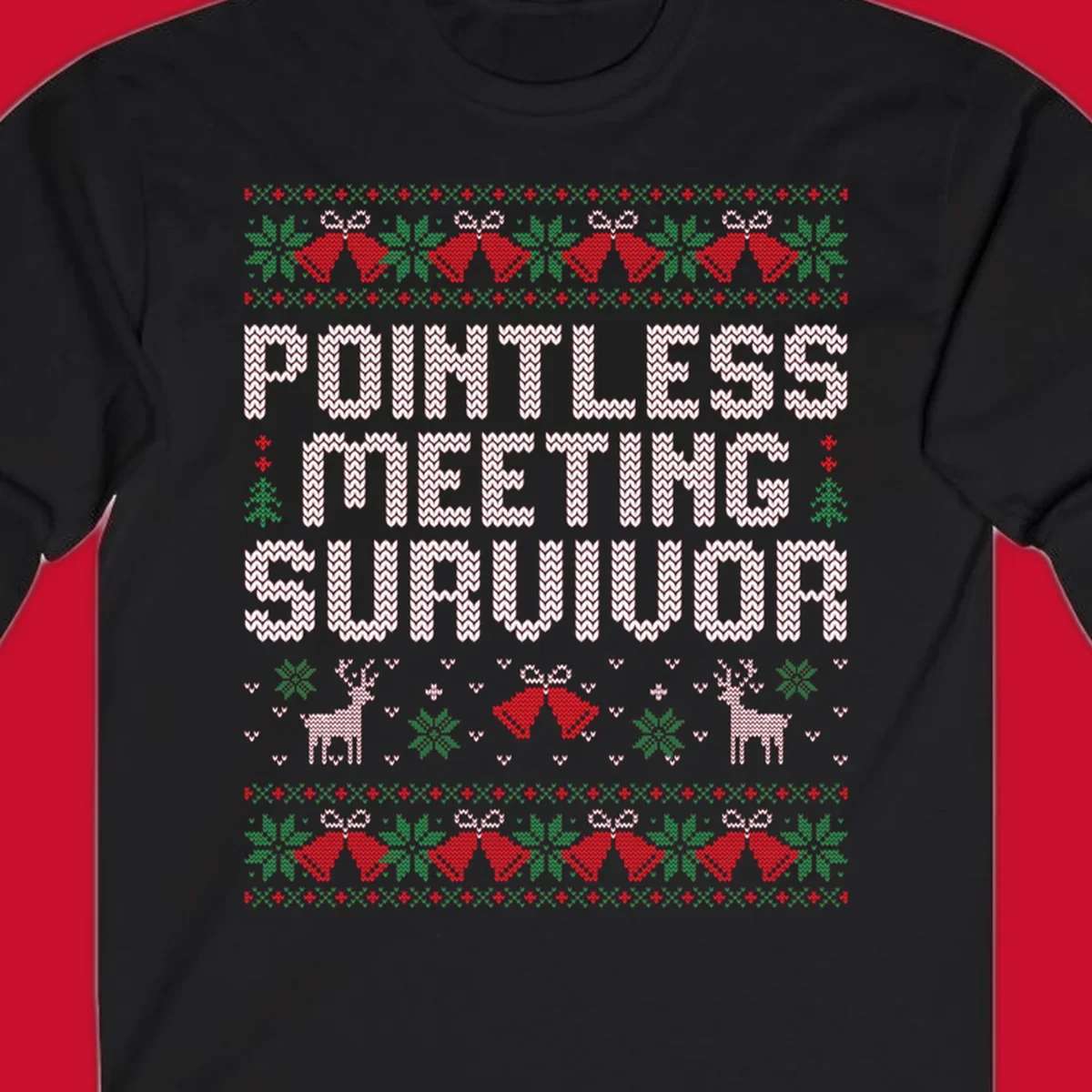 Pointless meeting survivor text with ugly christmas sweater elements like reindeer and bells.