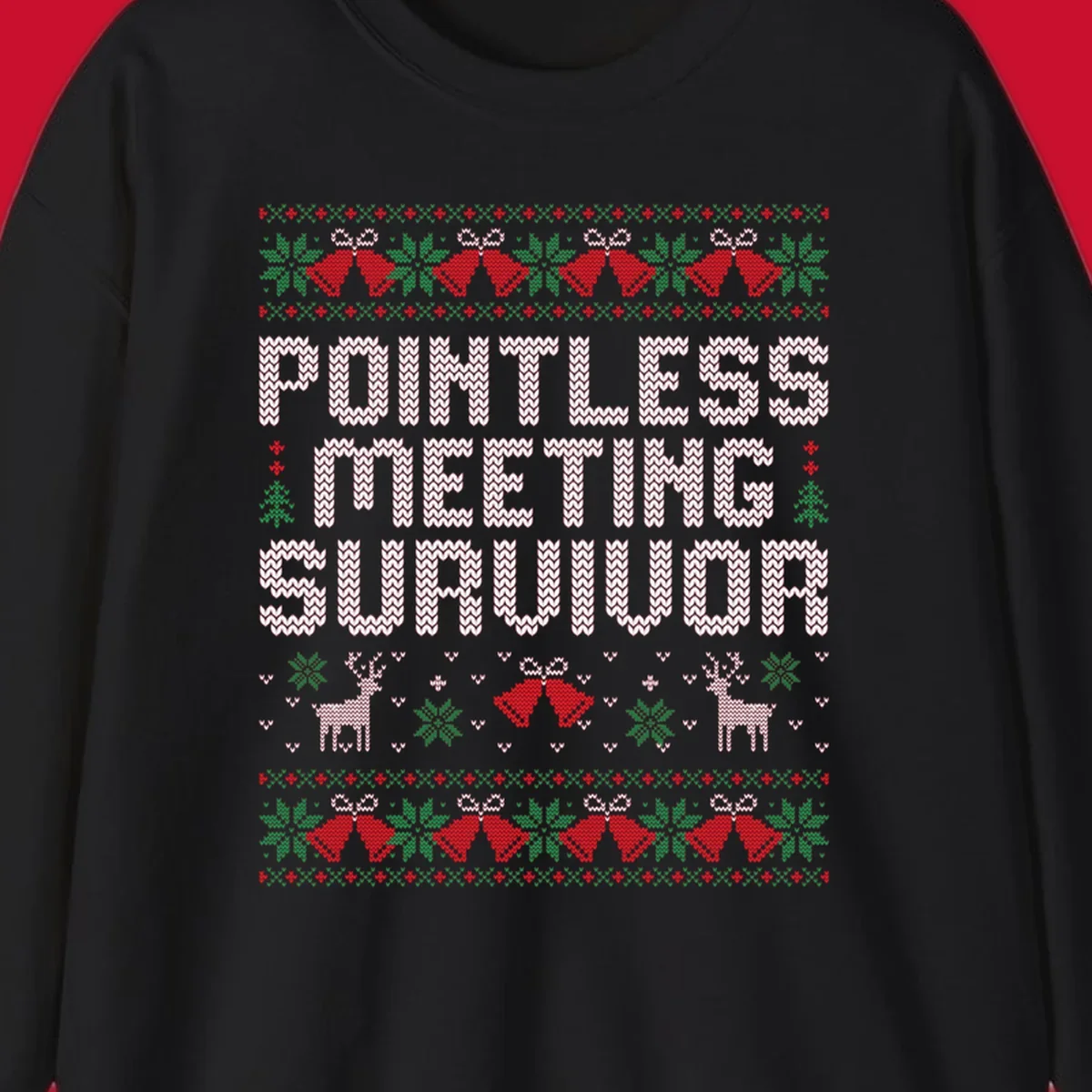 Pointless meeting survivor text with ugly christmas sweater elements like reindeer and bells.