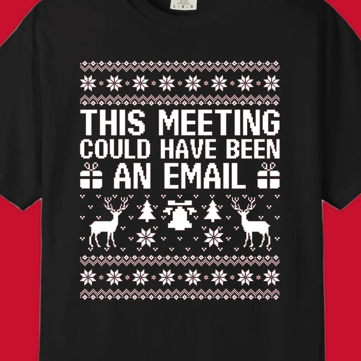 Ugly Christmas sweater design with text 'THIS MEETING COULD HAVE BEEN AN EMAIL' and festive holiday elements like reindeer and snowflakes.