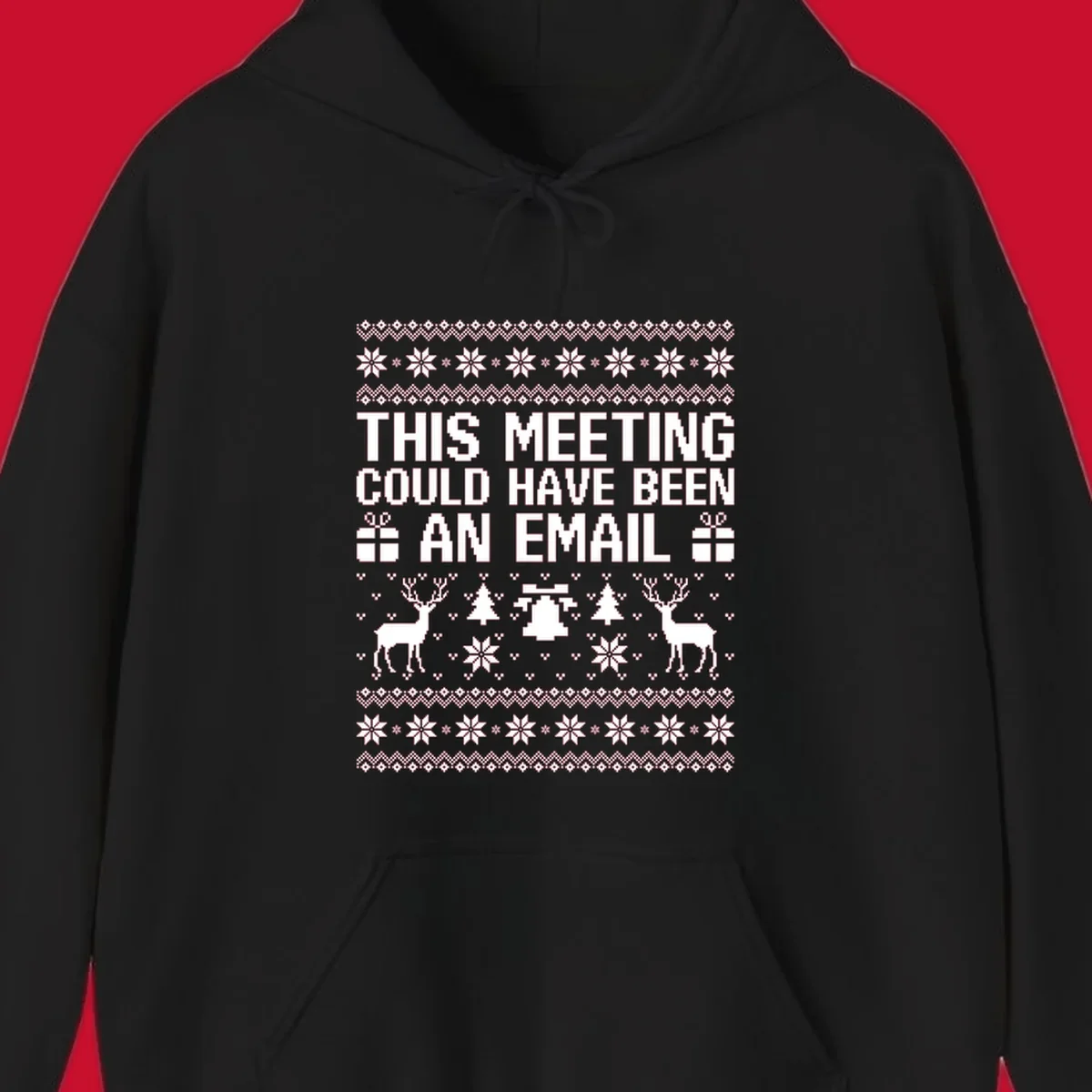 Ugly Christmas sweater design with text 'THIS MEETING COULD HAVE BEEN AN EMAIL' and festive holiday elements like reindeer and snowflakes.