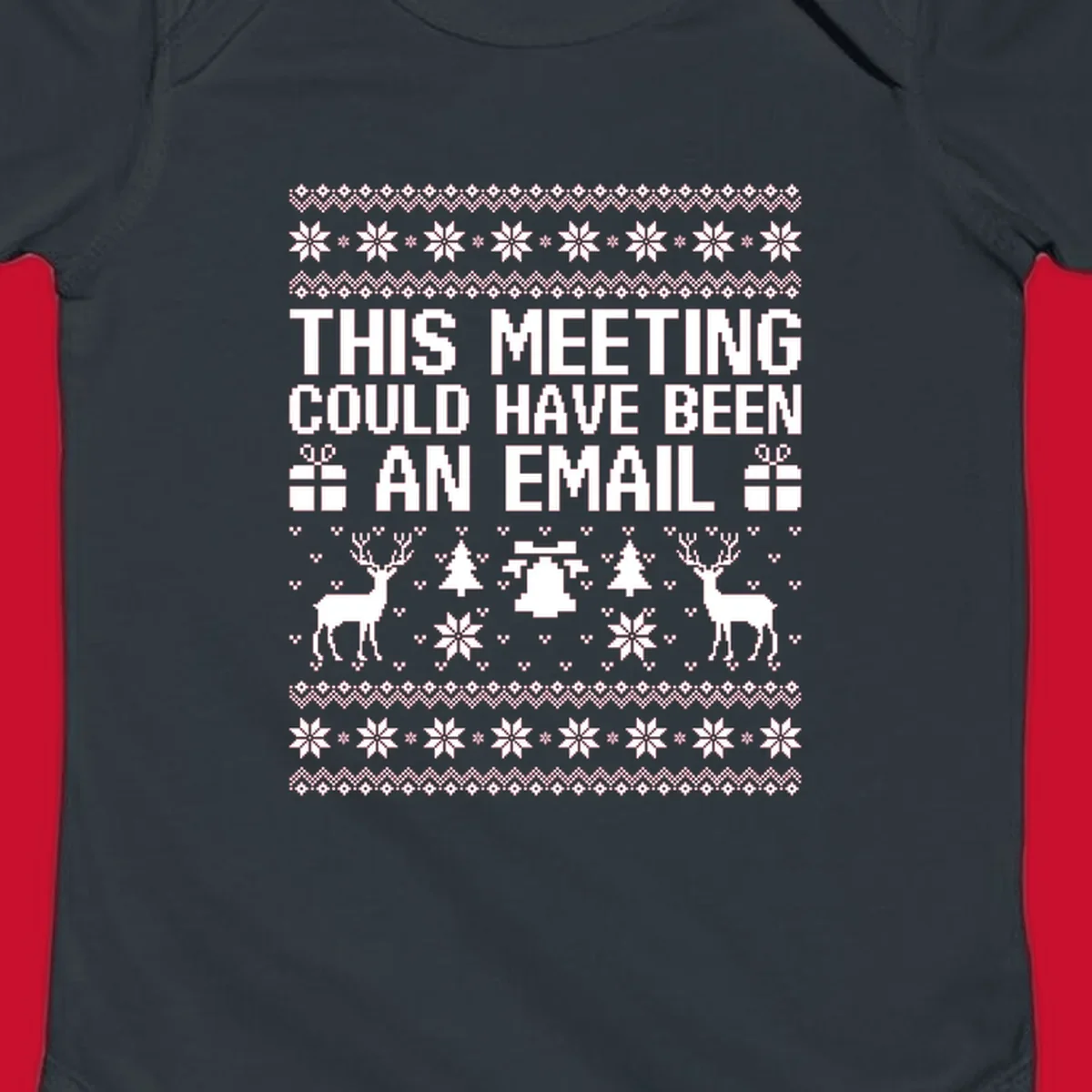Ugly Christmas sweater design with text 'THIS MEETING COULD HAVE BEEN AN EMAIL' and festive holiday elements like reindeer and snowflakes.