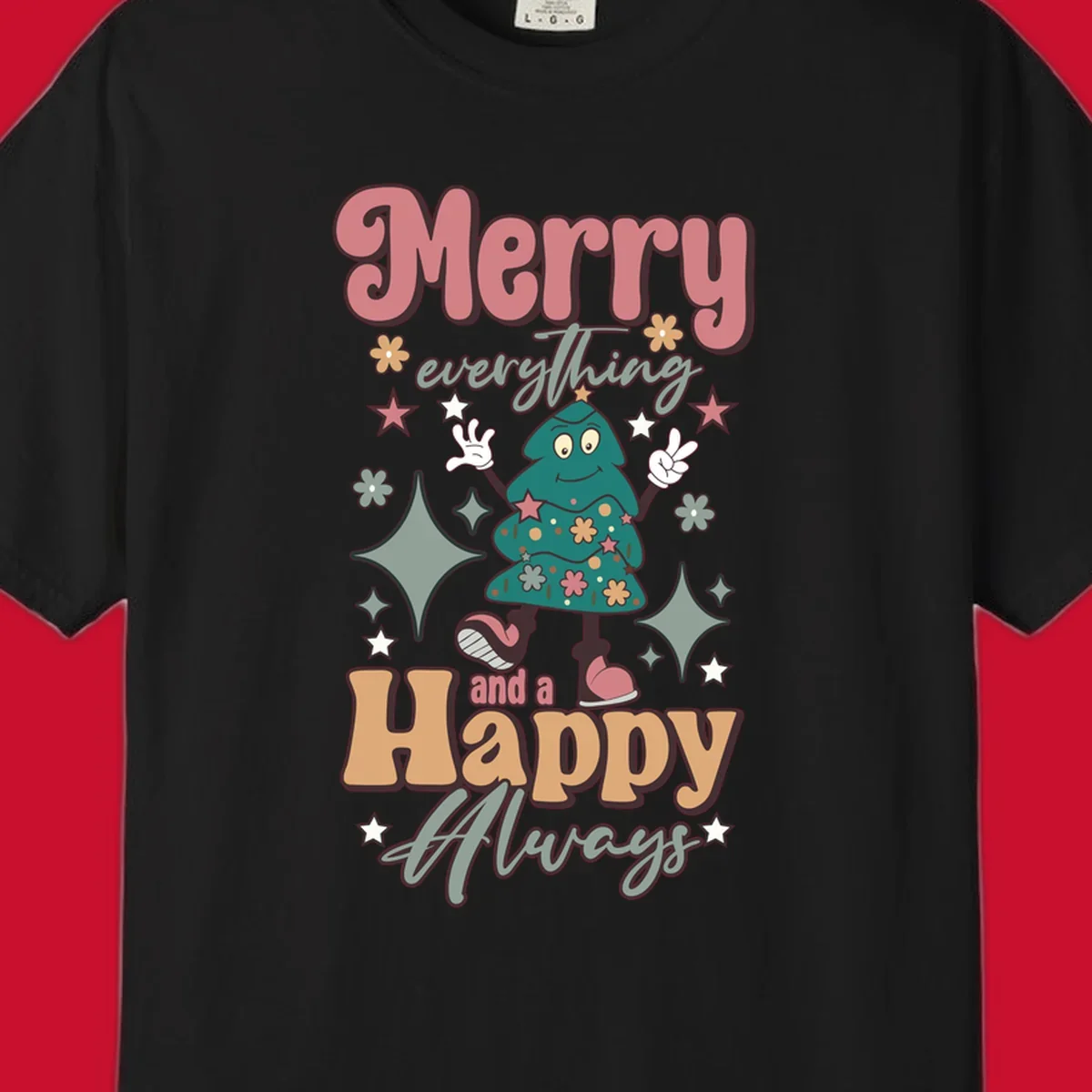 Merry Everything And A Happy Always Christmas Tree illustration with retro font.