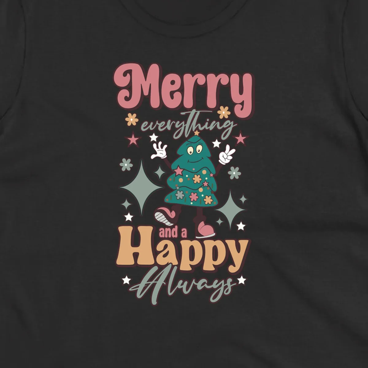 Merry Everything And A Happy Always Christmas Tree illustration with retro font.